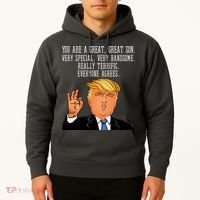 Donald Trump Your A Great Son Hoodie thumb 2