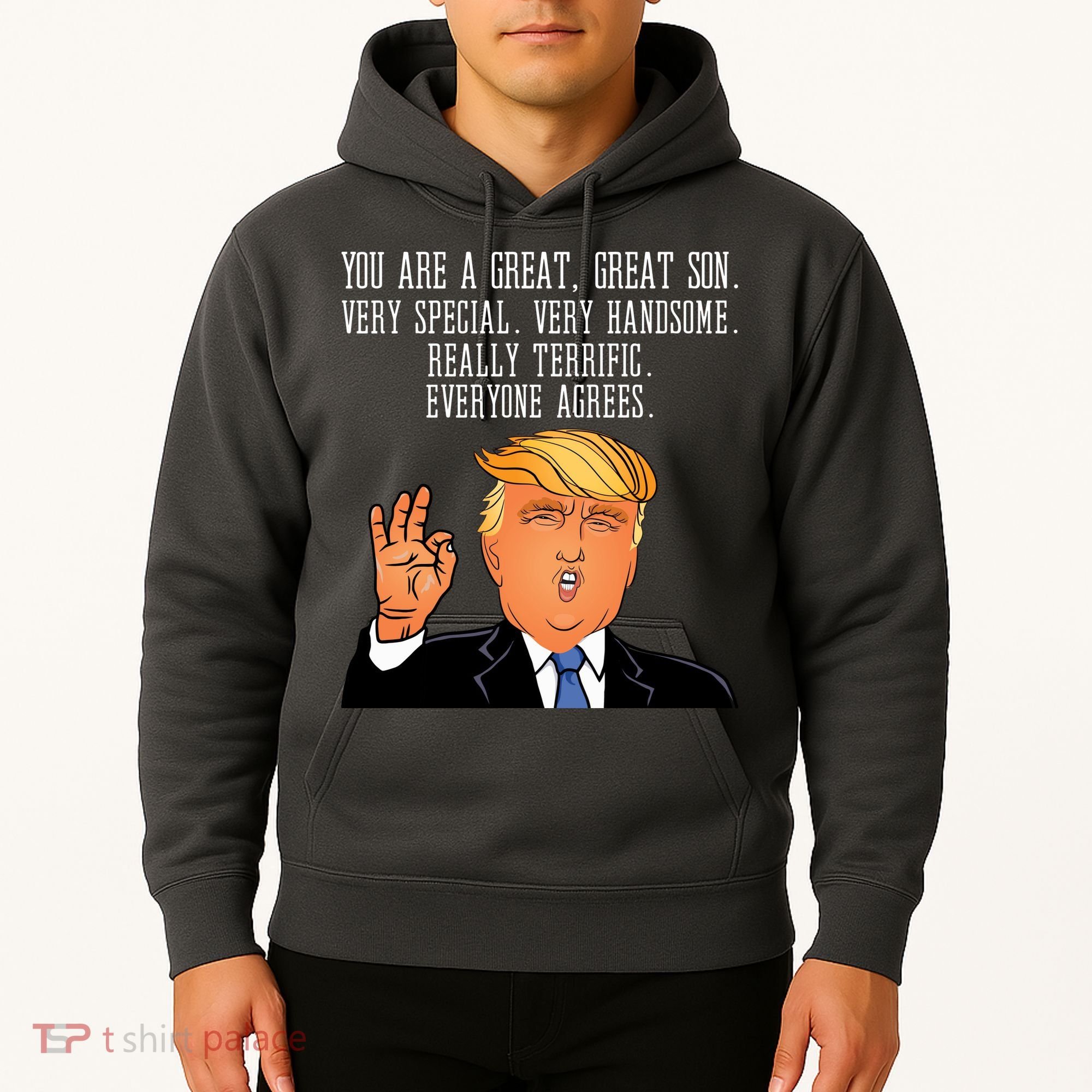 Donald Trump Your A Great Son Hoodie