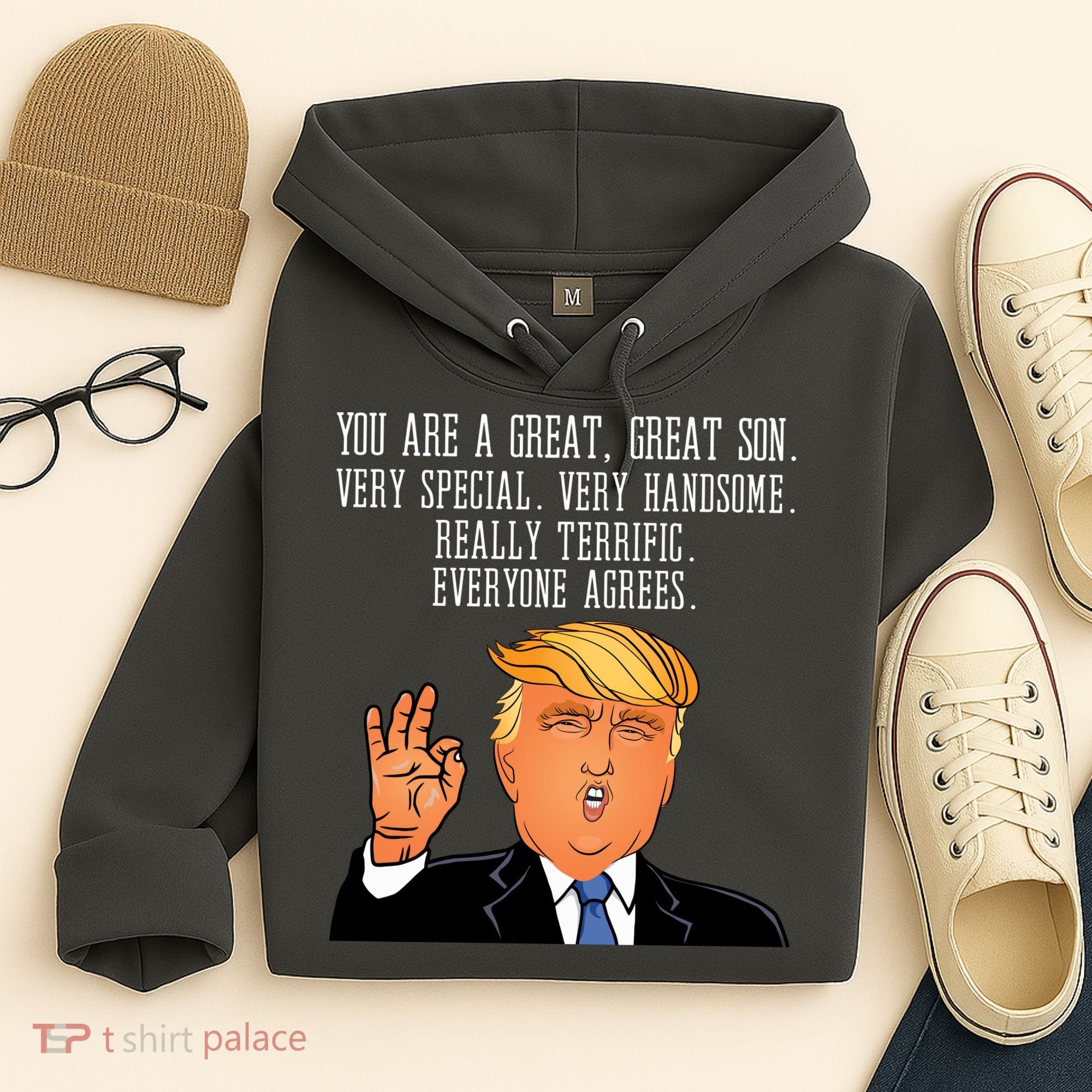 Donald Trump Your A Great Son Hoodie