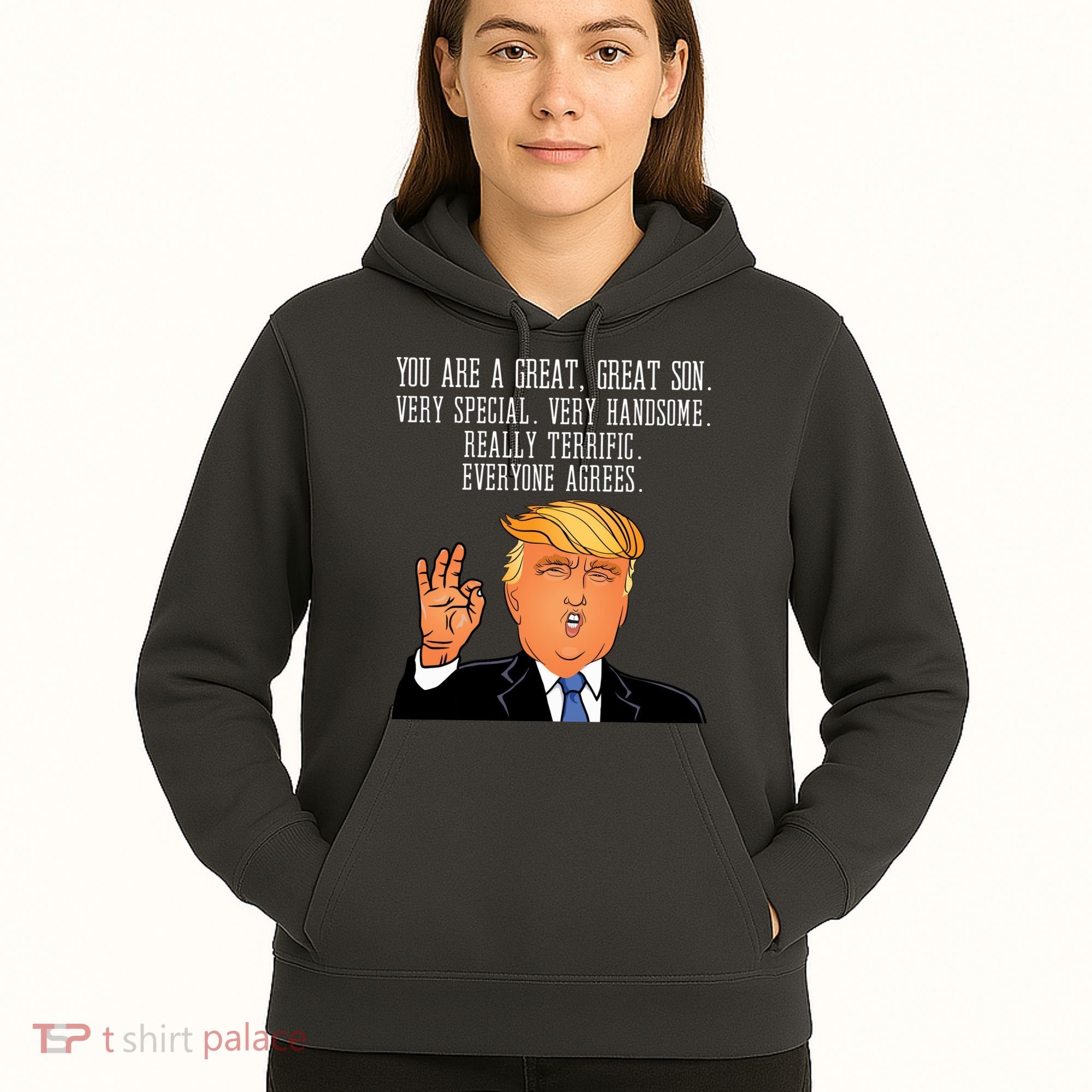 Donald Trump Your A Great Son Hoodie