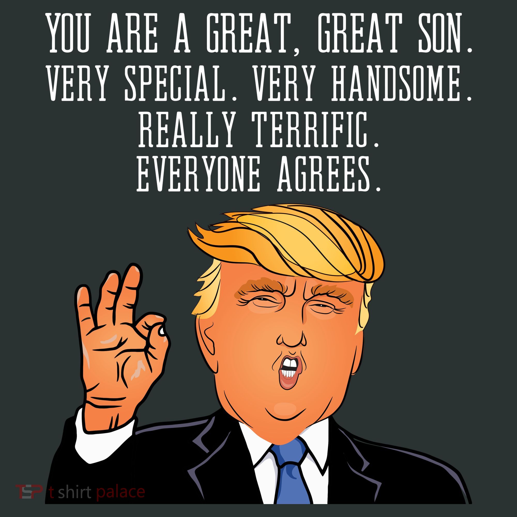 Donald Trump Your A Great Son Long Sleeve Shirt