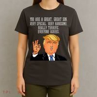 Donald Trump Your A Great Son T-Shirt thumb 4