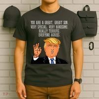 Donald Trump Your A Great Son T-Shirt thumb 6