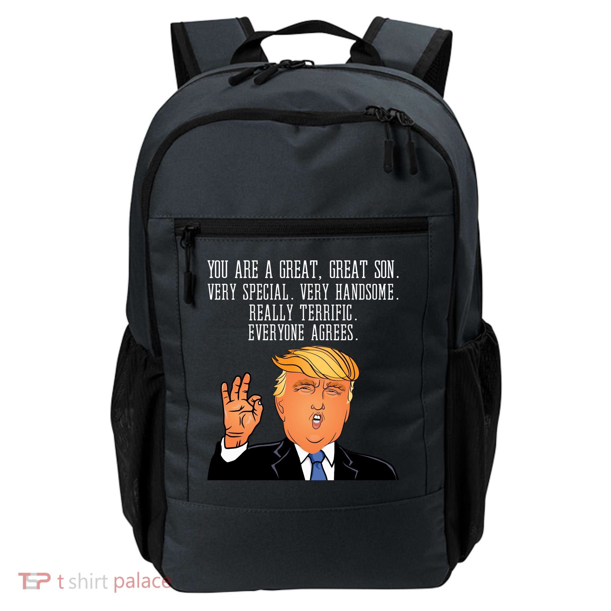 Donald Trump Your A Great Son Backpack