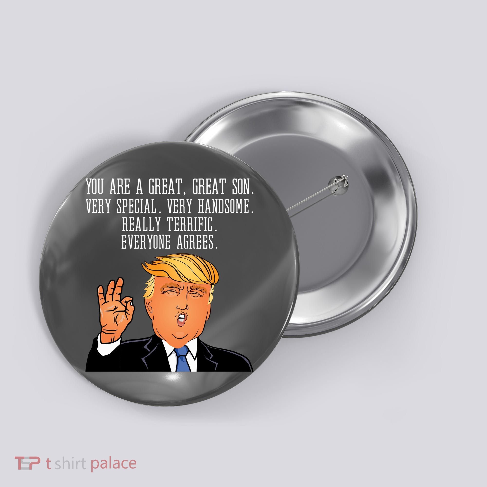 Donald Trump Your A Great Son Button