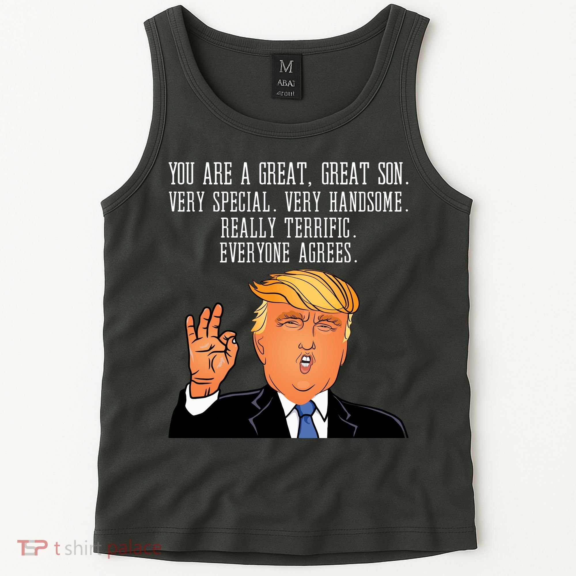Donald Trump Your A Great Son Tank Top