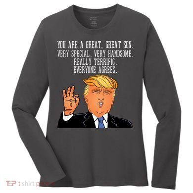 Donald Trump Your A Great Son Women's Long Sleeve Shirt