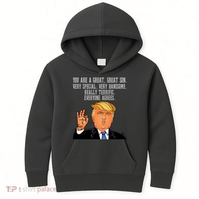 Donald Trump Your A Great Son Kids Hoodie