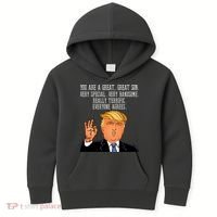 Donald Trump Your A Great Son Kids Hoodie thumb 0