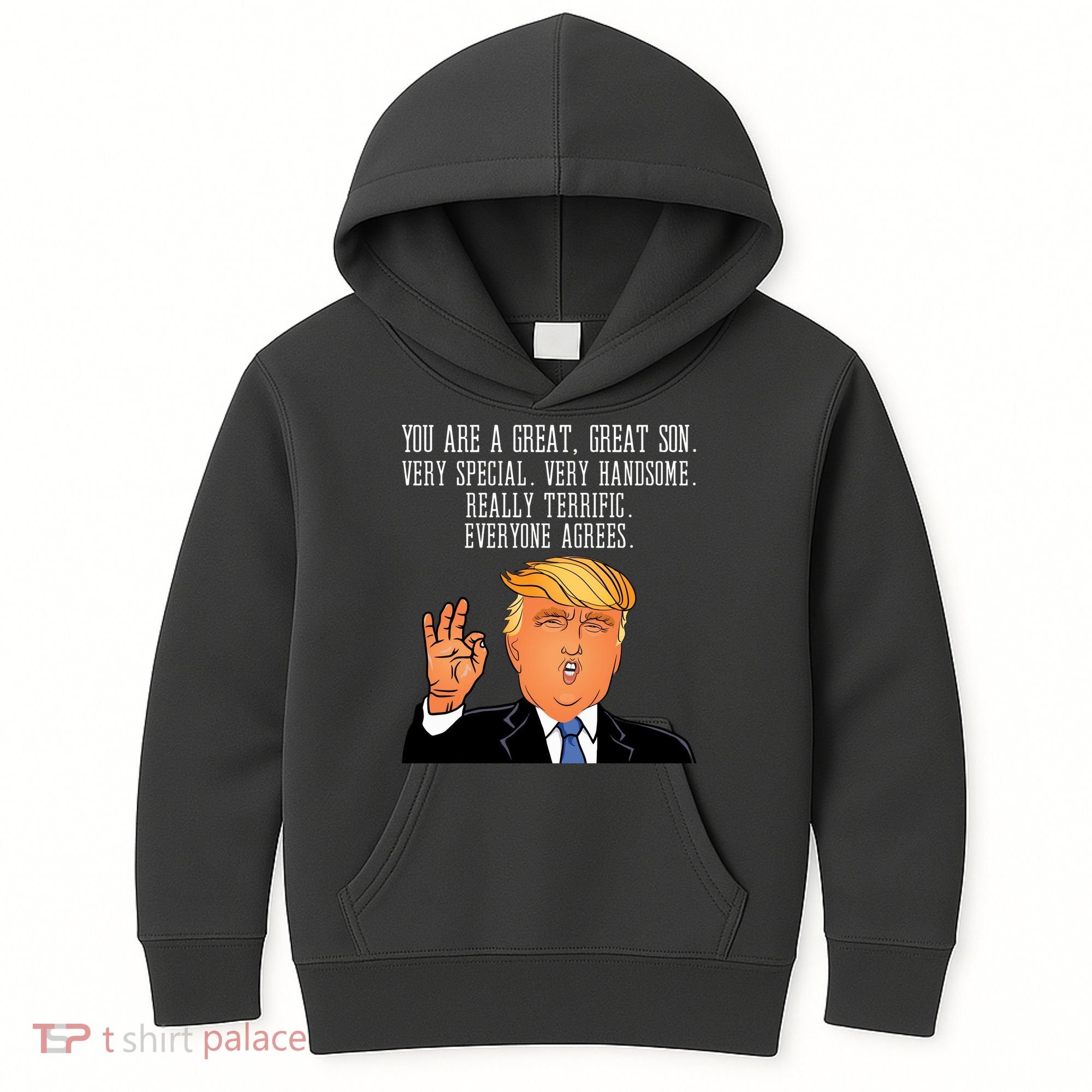 Donald Trump Your A Great Son Kids Hoodie