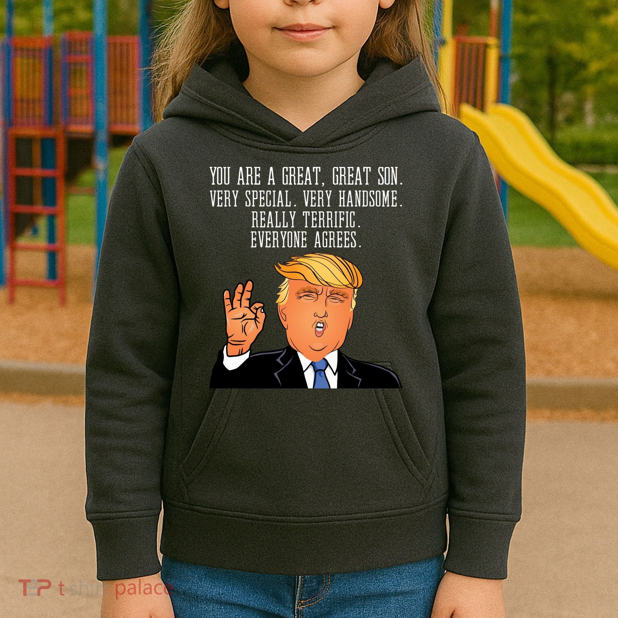 Donald Trump Your A Great Son Kids Hoodie
