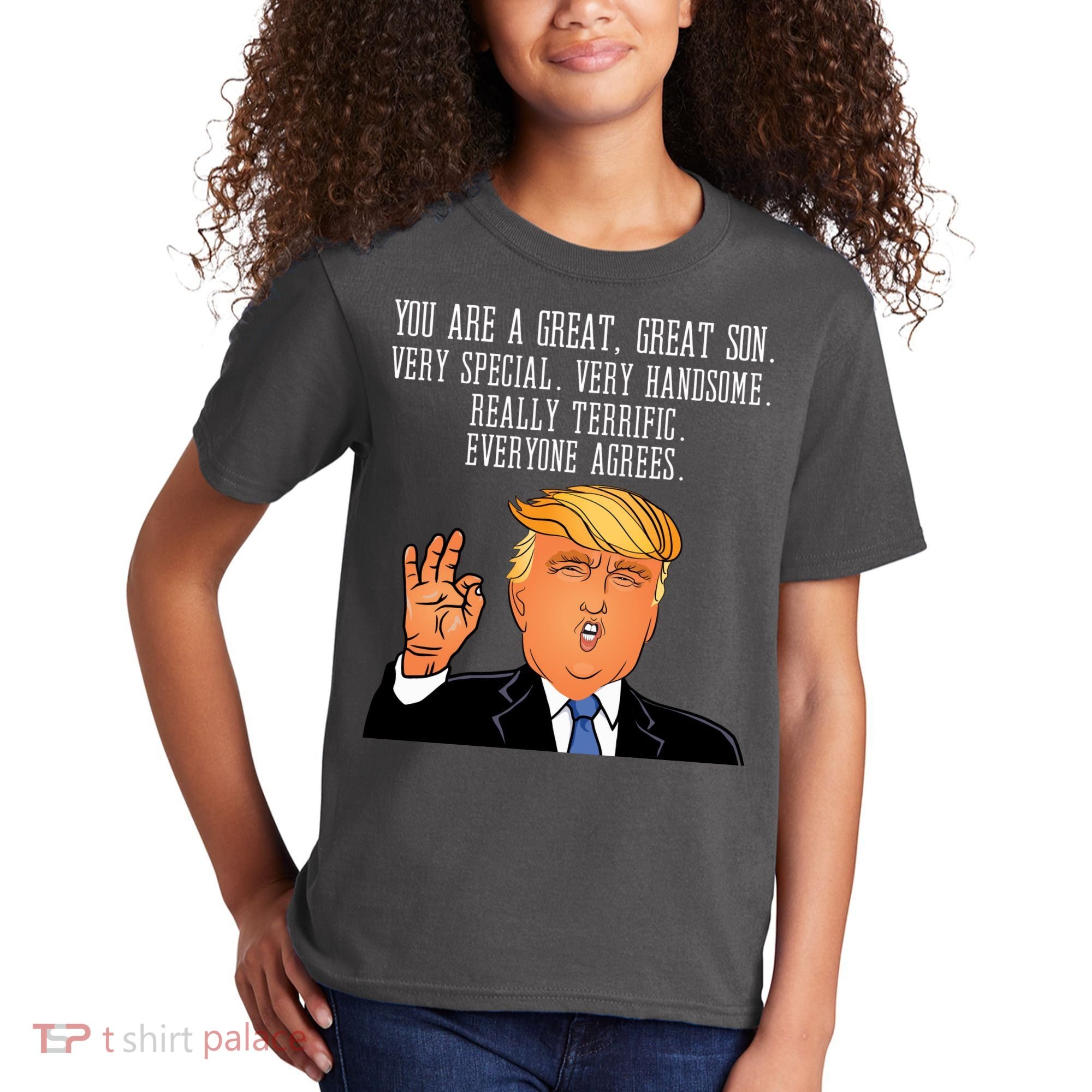 Donald Trump Your A Great Son Kids T-Shirt