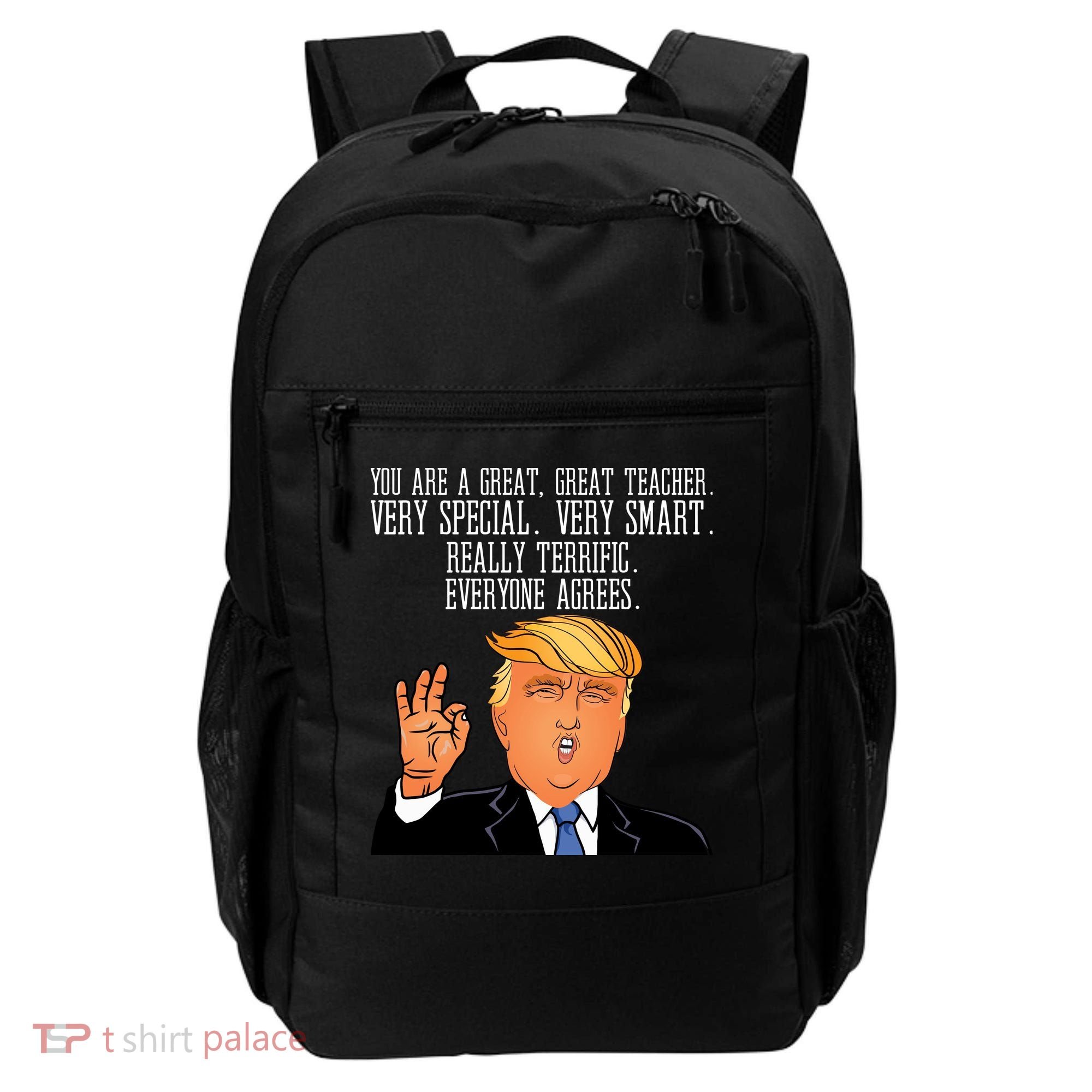 Donald Trump Your A Great Teacher Backpack