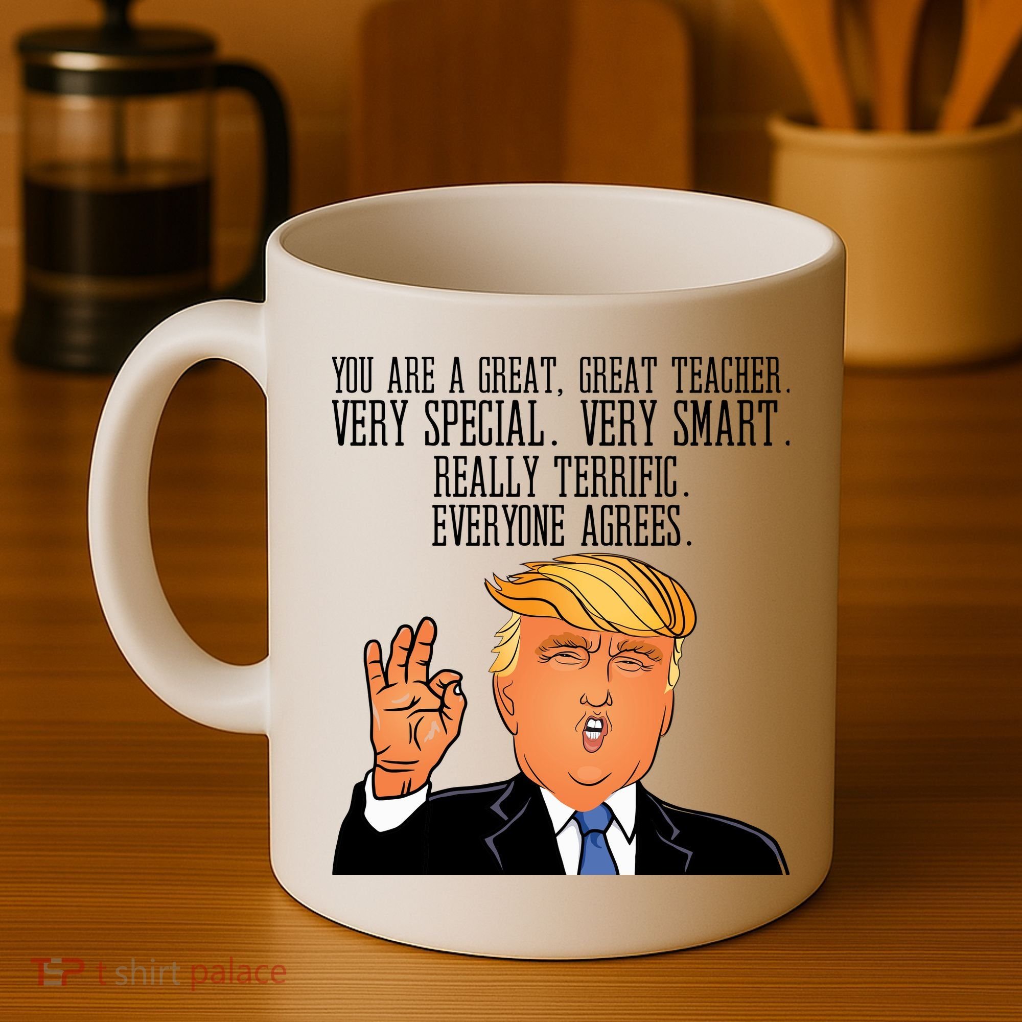 Donald Trump Your A Great Teacher Coffee Mug