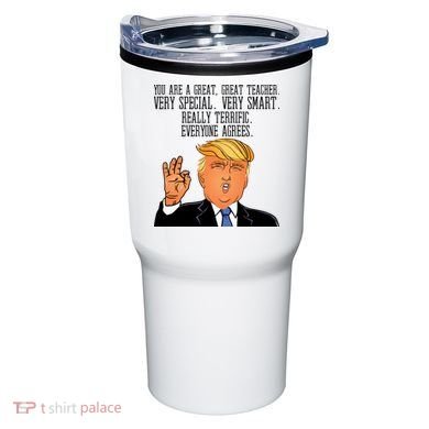 Donald Trump Your A Great Teacher Tumbler