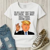Donald Trump Your A Great Teacher Women's T-Shirt thumb 3
