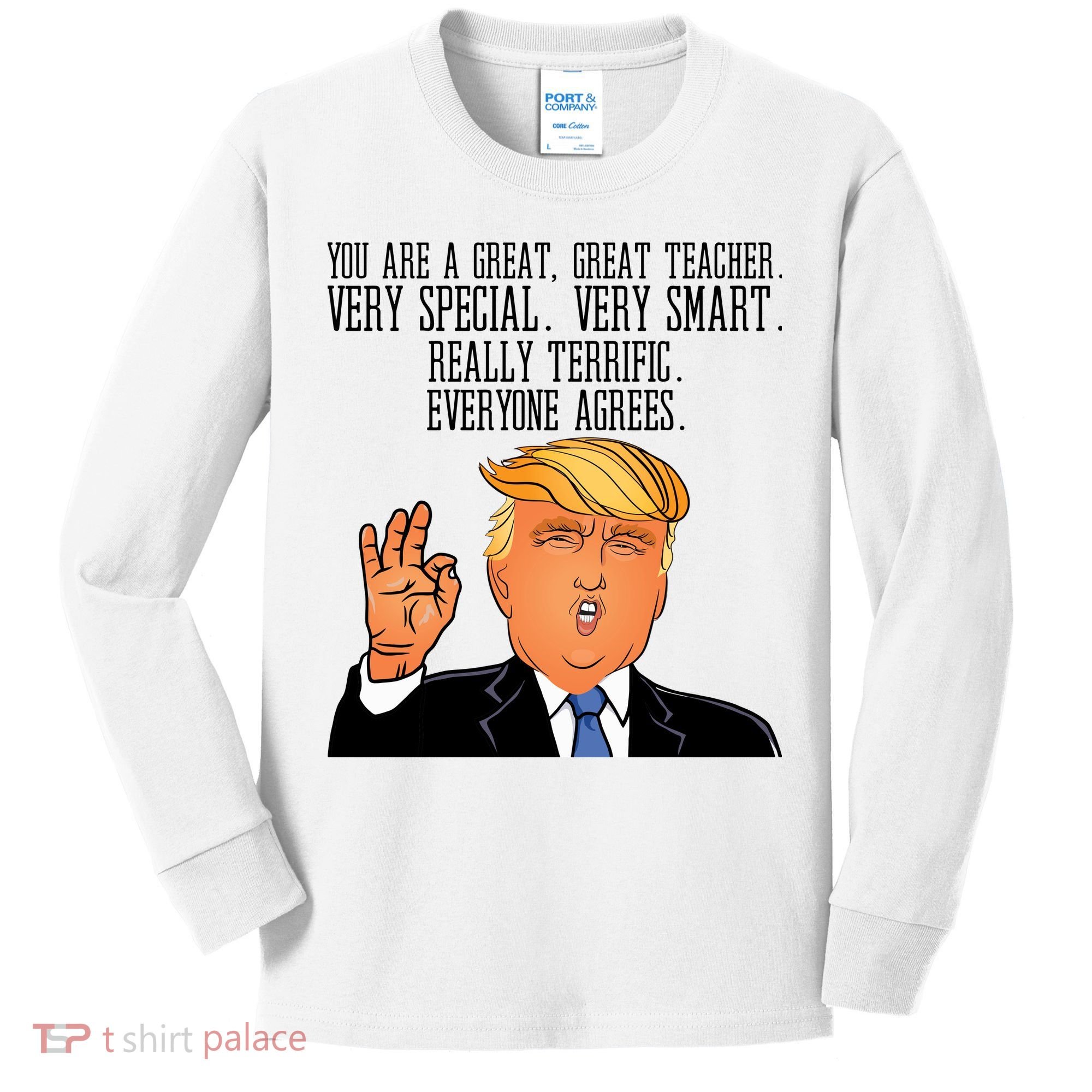 Donald Trump Your A Great Teacher Kids Long Sleeve Shirt