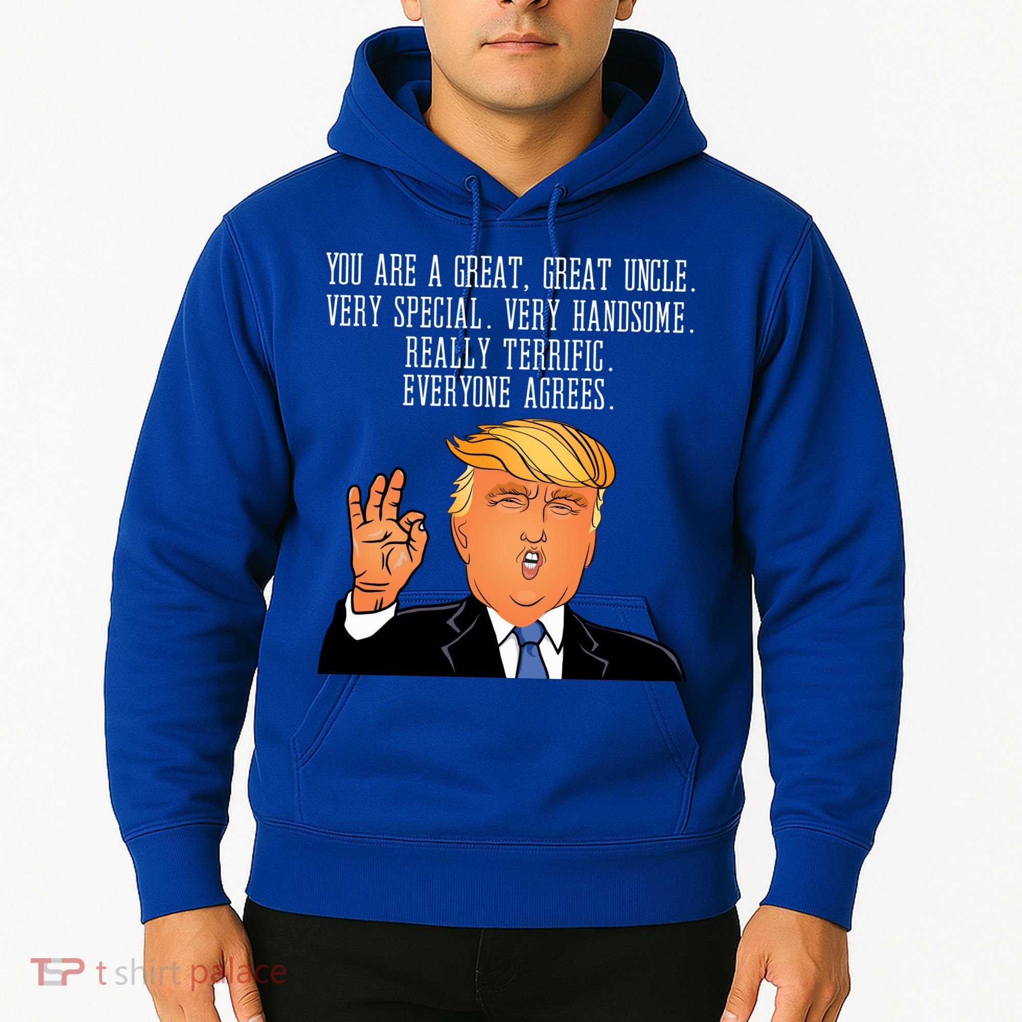 Donald Trump Your A Great Uncle Hoodie