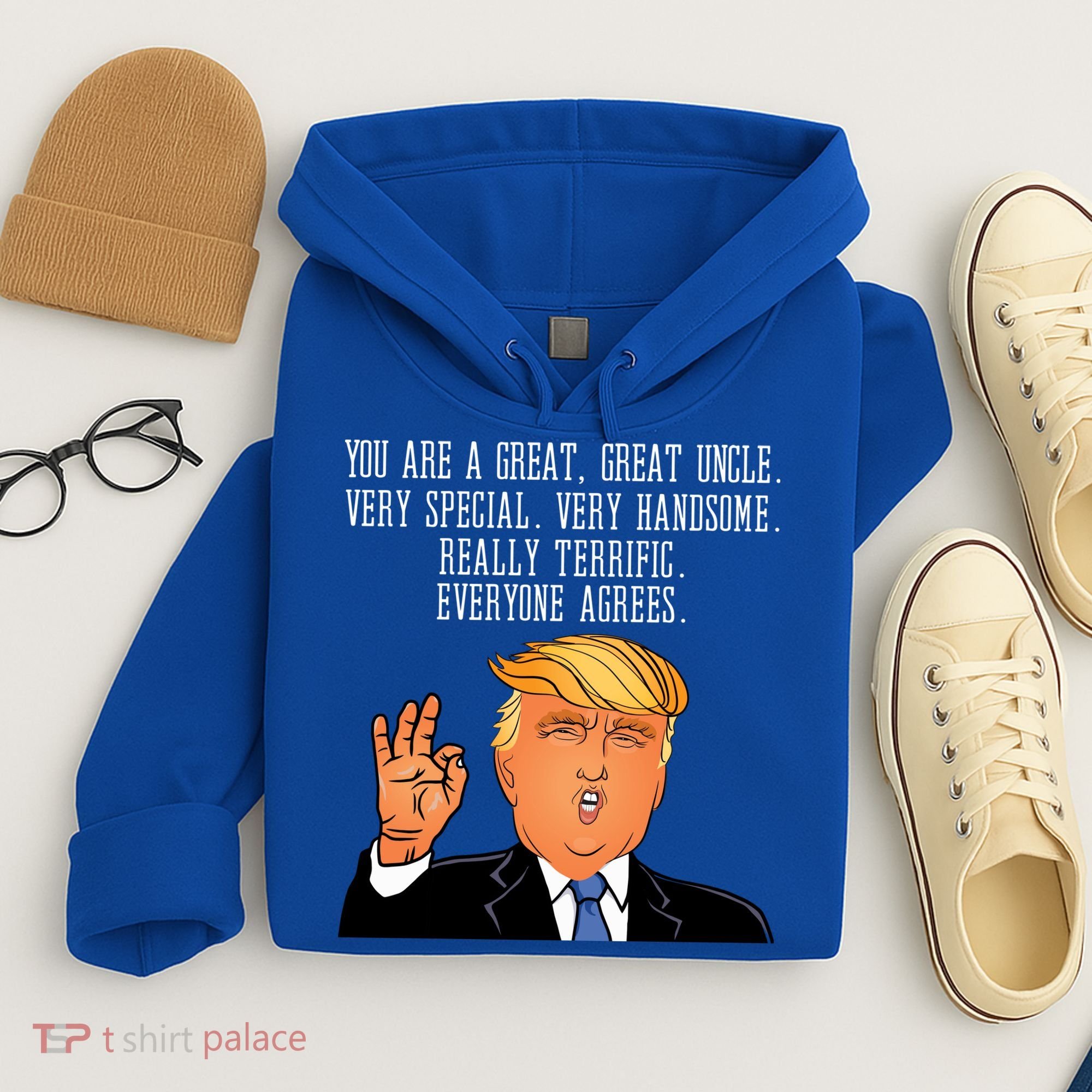 Donald Trump Your A Great Uncle Hoodie