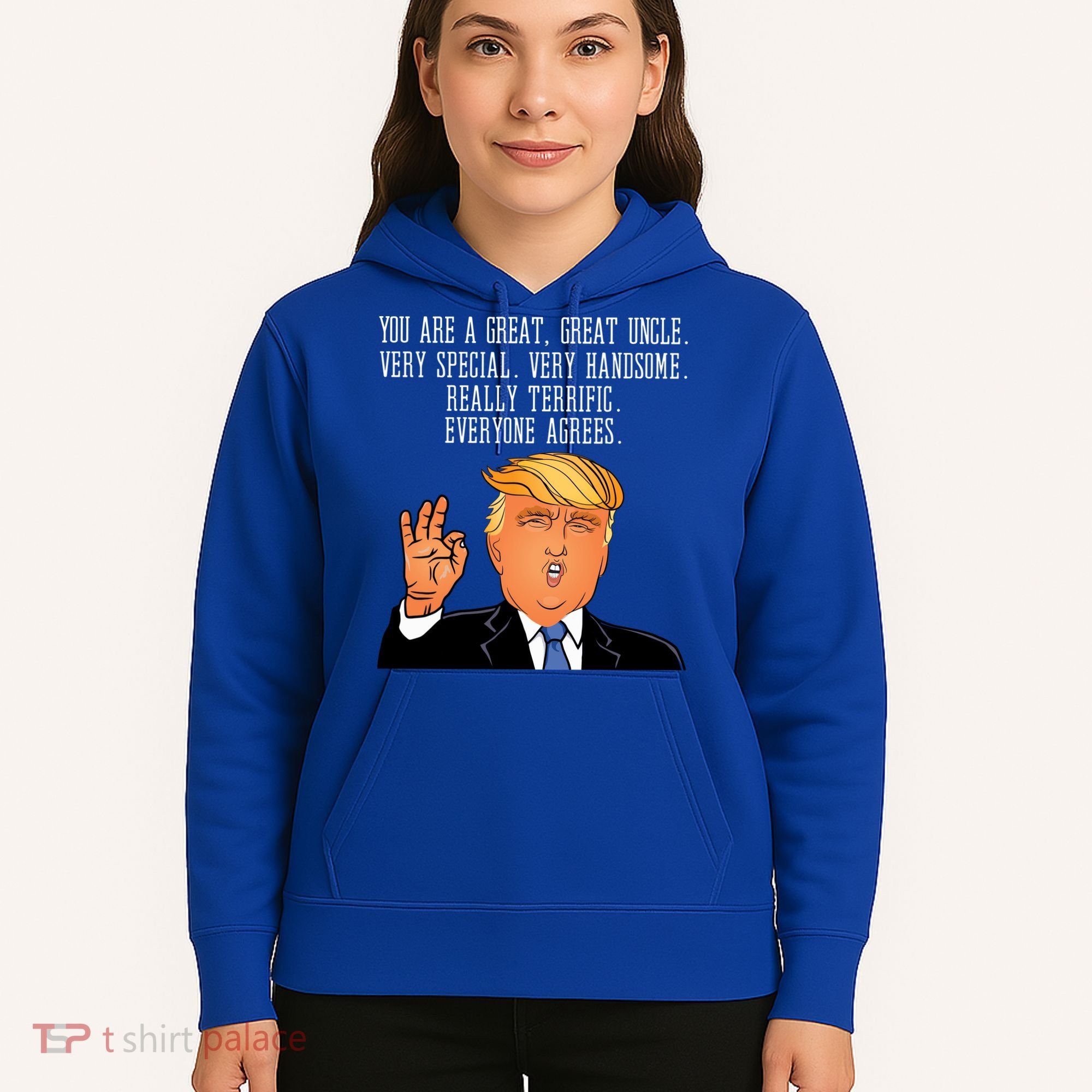 Donald Trump Your A Great Uncle Hoodie