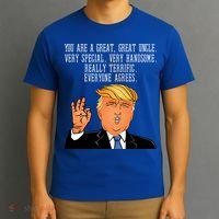 Donald Trump Your A Great Uncle T-Shirt thumb 3
