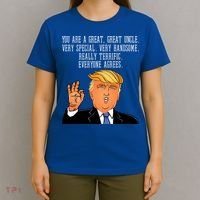 Donald Trump Your A Great Uncle T-Shirt thumb 4
