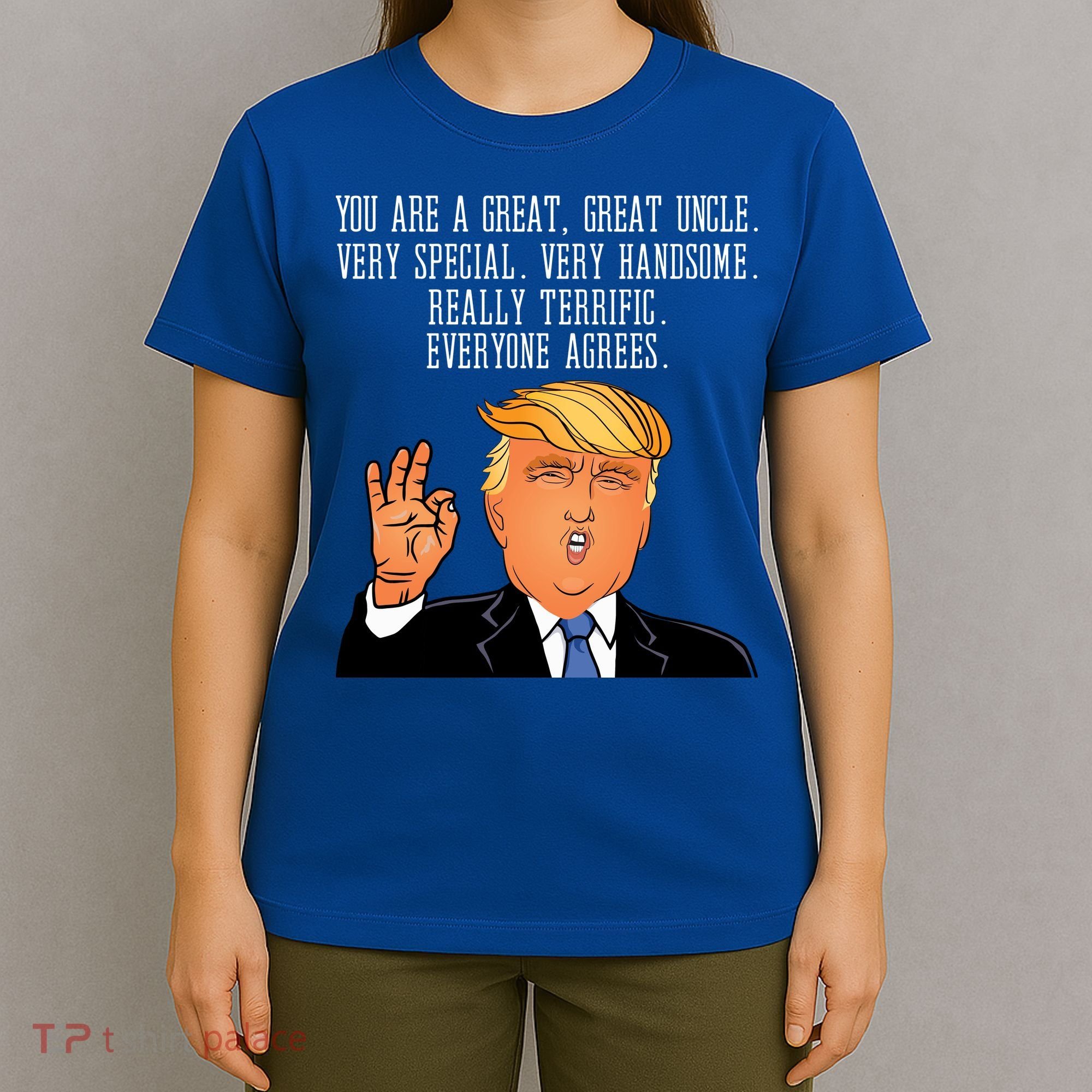 Donald Trump Your A Great Uncle T-Shirt