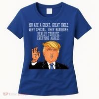 Donald Trump Your A Great Uncle Women's T-Shirt thumb 0