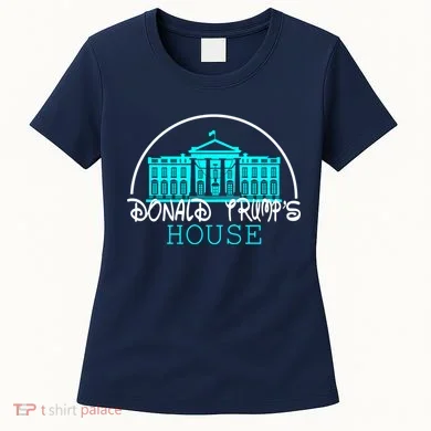 Donald Trump's White House Women's T-Shirt