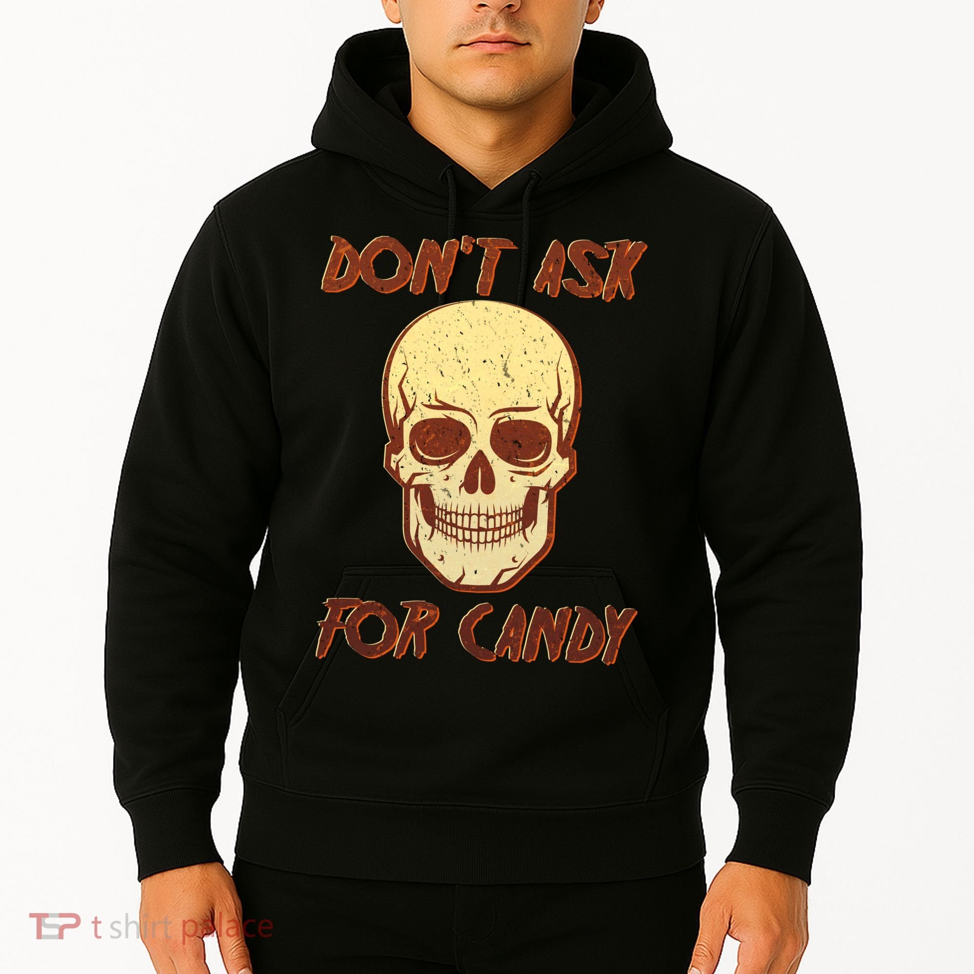 Don't Ask For Candy  Hoodie