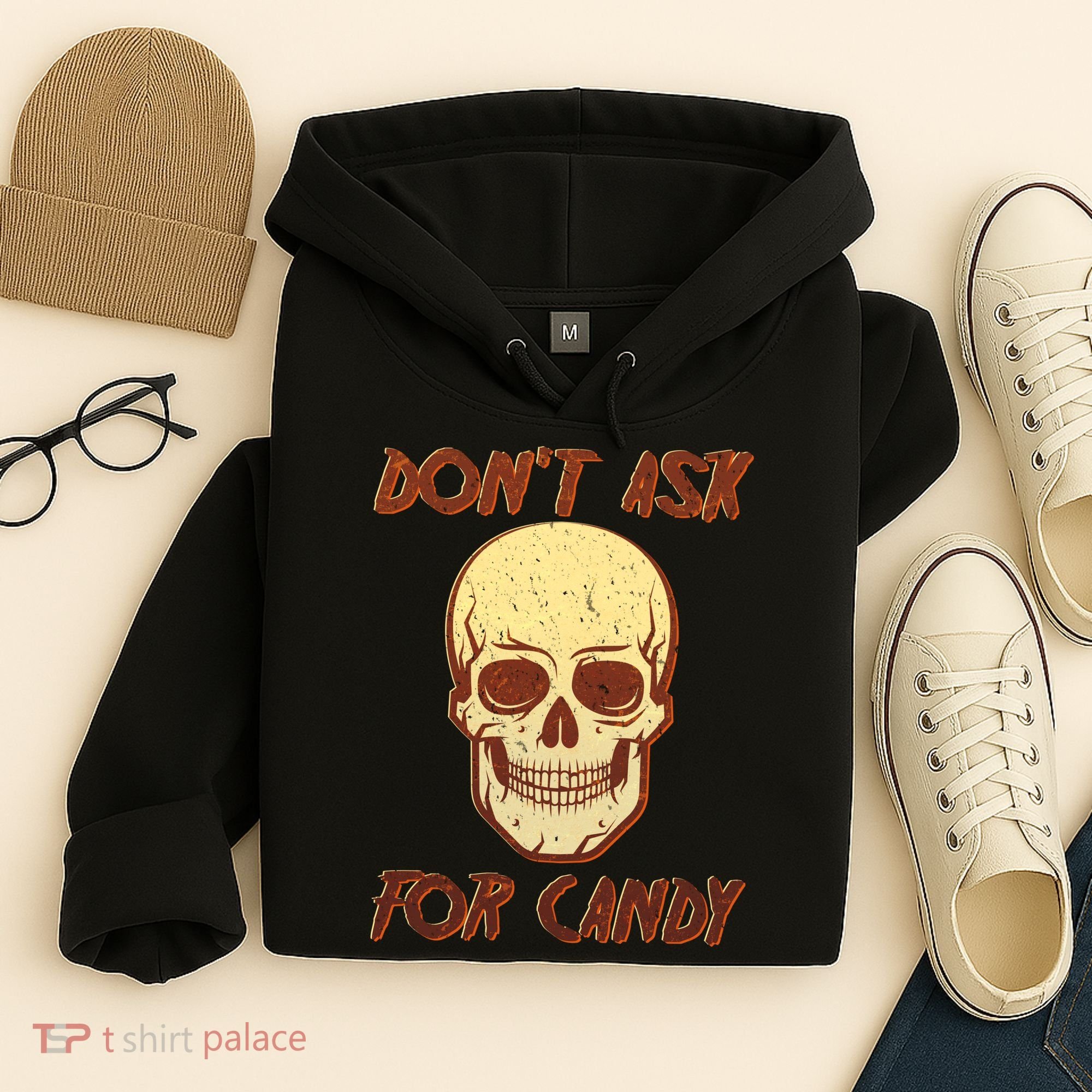 Don't Ask For Candy  Hoodie