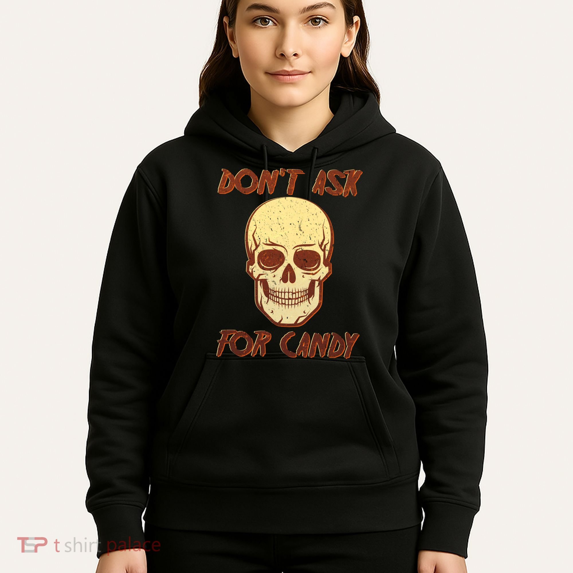 Don't Ask For Candy  Hoodie