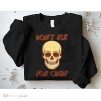 Don't Ask For Candy  Sweatshirt thumb 2