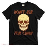 Don't Ask For Candy  T-Shirt thumb 0