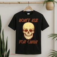 Don't Ask For Candy  T-Shirt thumb 2