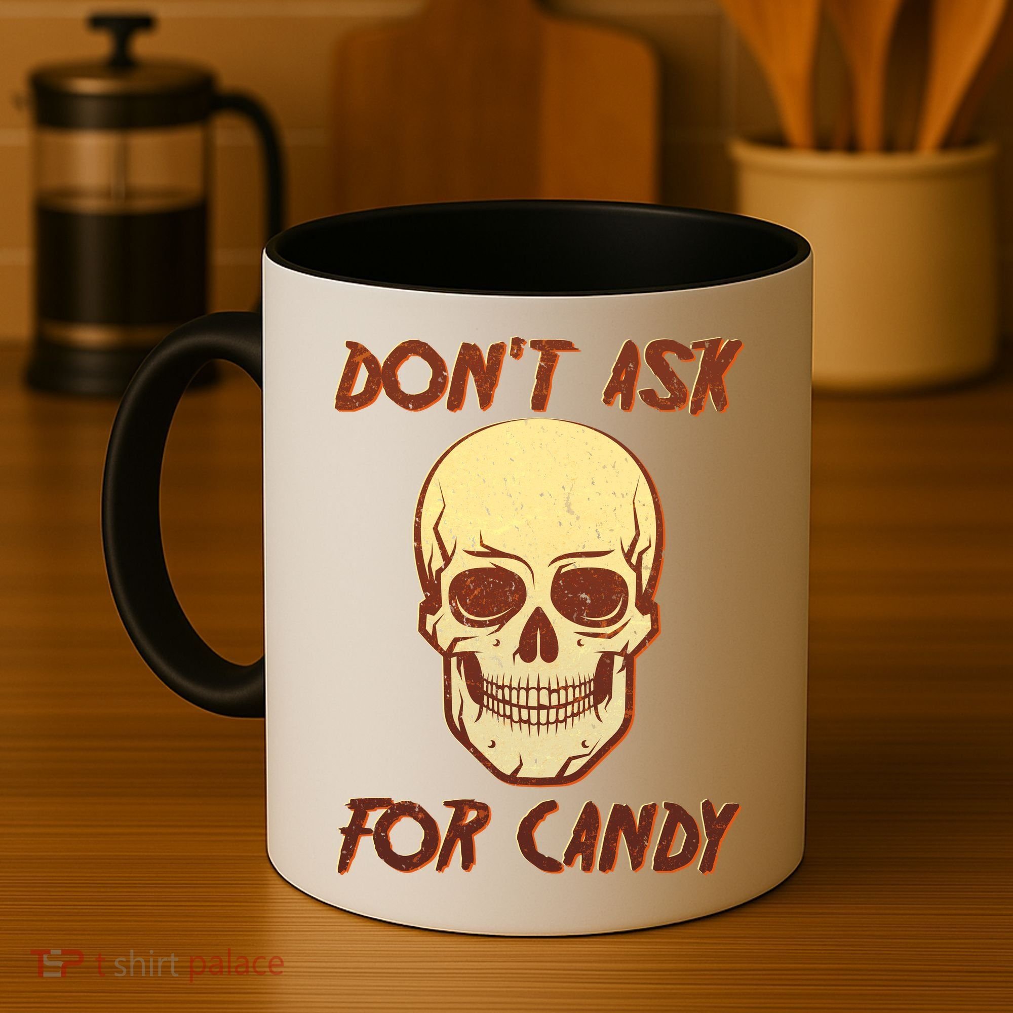 Don't Ask For Candy  Coffee Mug