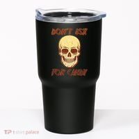 Don't Ask For Candy  Tumbler thumb 0