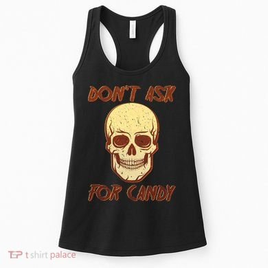 Don't Ask For Candy  Women's Tank Top
