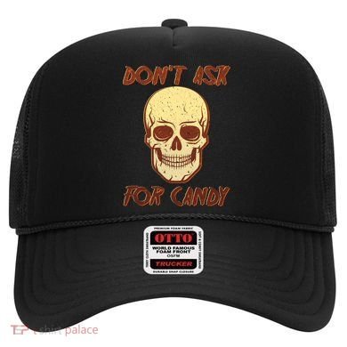 Don't Ask For Candy  Hat