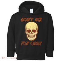 Don't Ask For Candy  Toddler Hoodie thumb 0