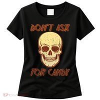 Don't Ask For Candy  Women's T-Shirt thumb 0