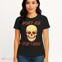 Don't Ask For Candy  Women's T-Shirt thumb 4