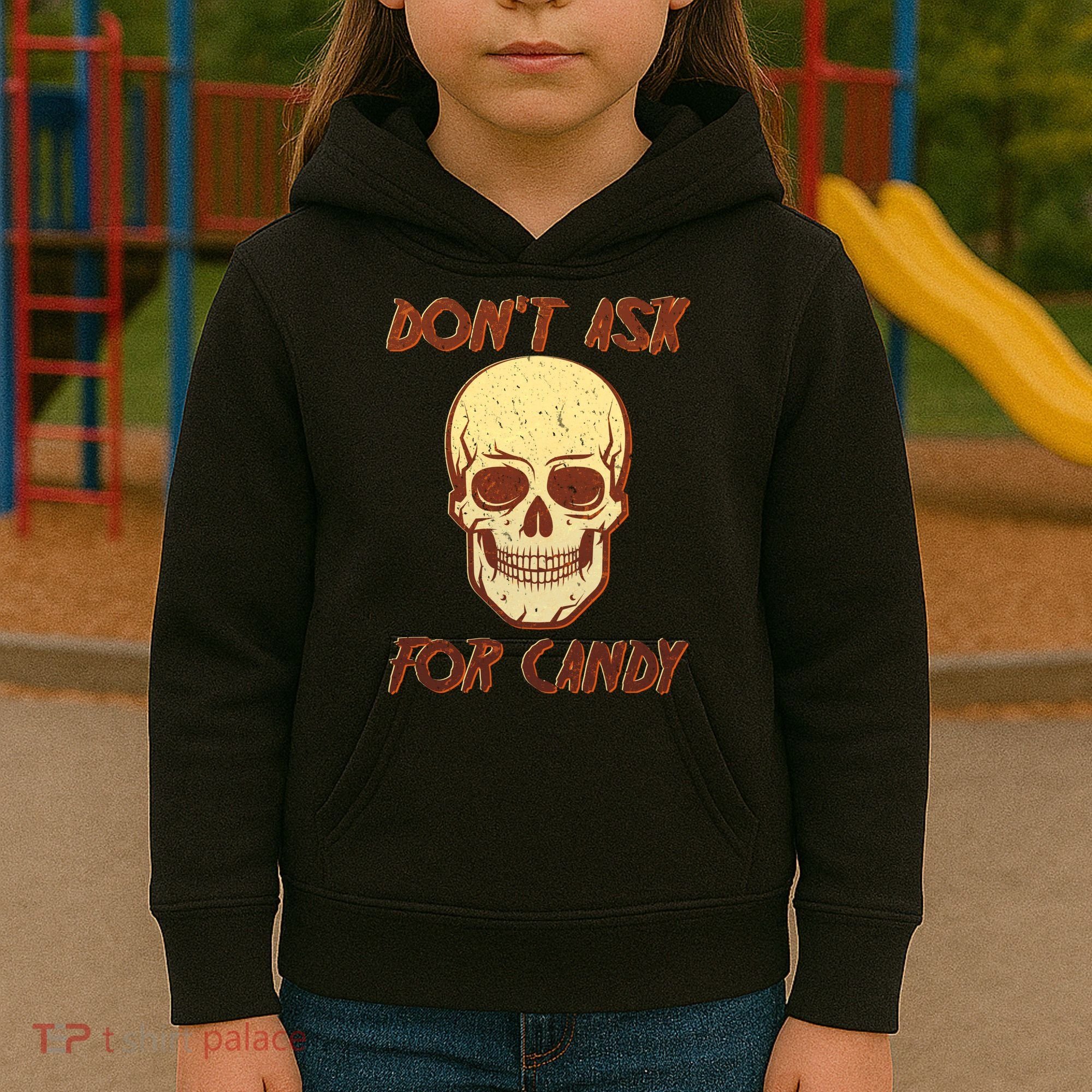 Don't Ask For Candy  Kids Hoodie