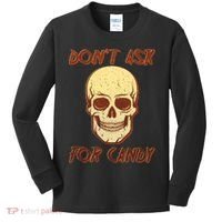 Don't Ask For Candy  Kids Long Sleeve Shirt thumb 0