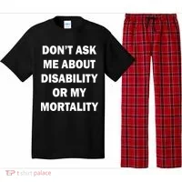 Don't Ask Me About Disability Or Mortality Pajama Set thumb 0