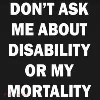 Don't Ask Me About Disability Or Mortality Kids Long Sleeve Shirt thumb 2