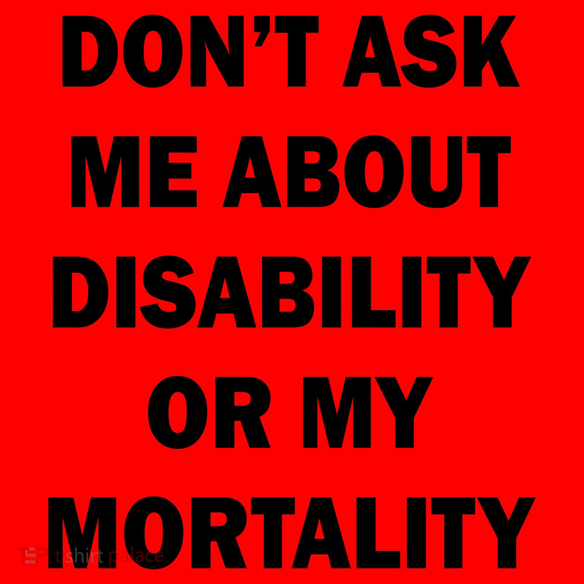 Don't Ask Me About Disability Or Mortality Santa Hat