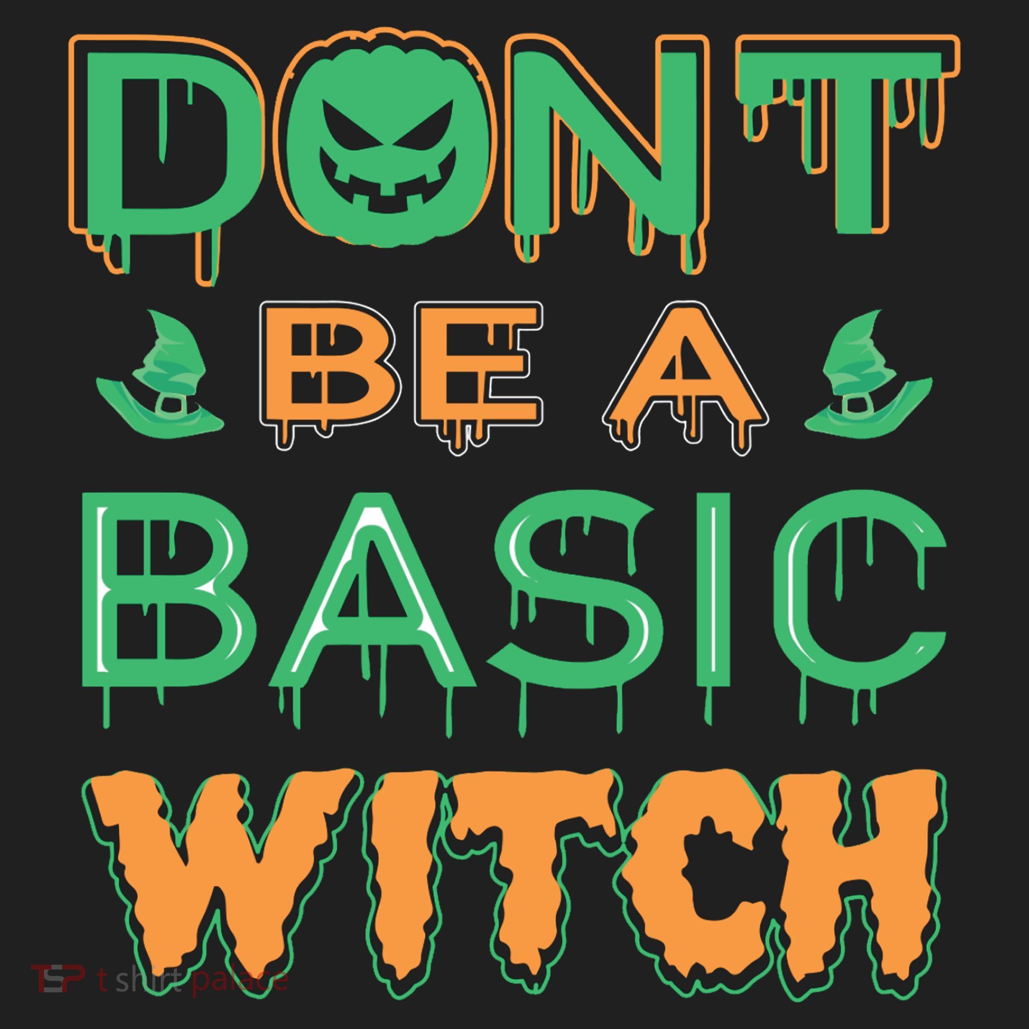 Don't Be A Basic Witch Women's Sweatshirt