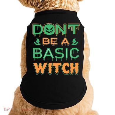 Don't Be A Basic Witch Doggie Tank