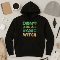 Don't Be A Basic Witch Hoodie thumb 3